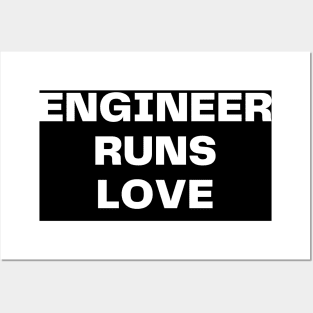 This engineer runs on love Posters and Art